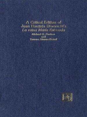 cover image of A Critical Edition of Juan Bautista Diamante's "la Reina María Estuarda"